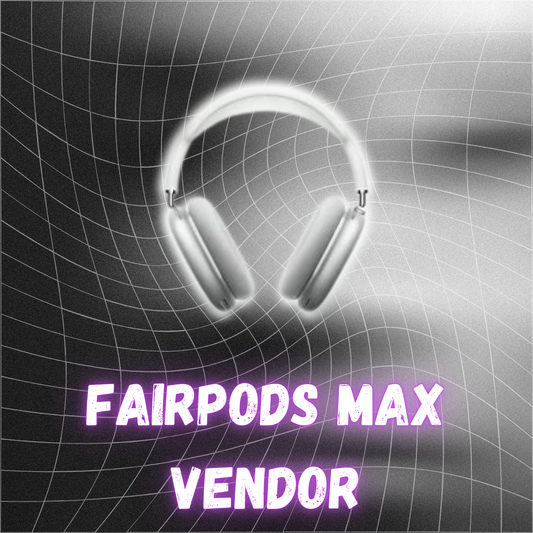 Fairpod Max Vendor